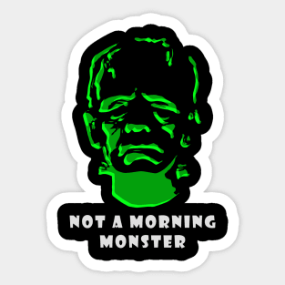 Frankenstein Not A Morning Monster Sticker